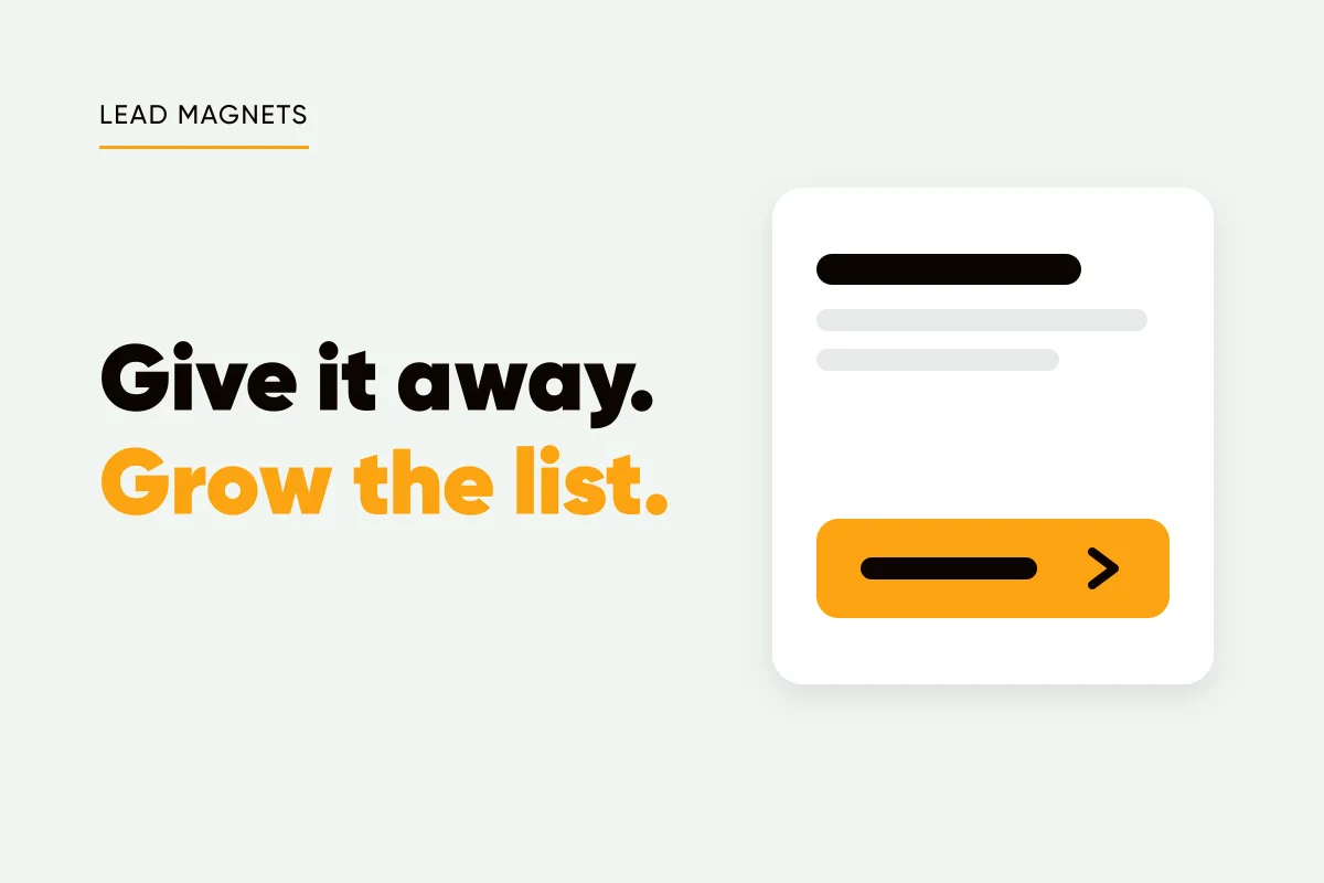 Branded cover with a post card and amber call to action button and the headline give it away, grow the list