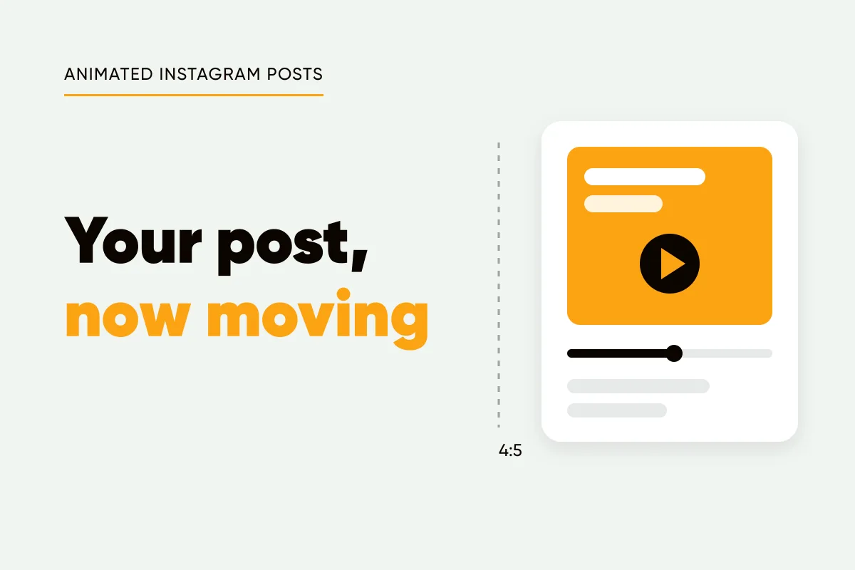 Branded cover with a 4:5 post holding a play button and the headline your post, now moving, under the eyebrow animated Instagram posts