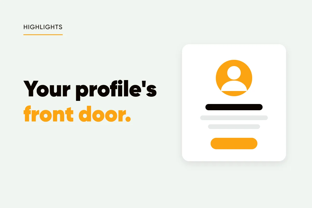 Branded cover with a profile card and highlight circles and the headline your profile's front door