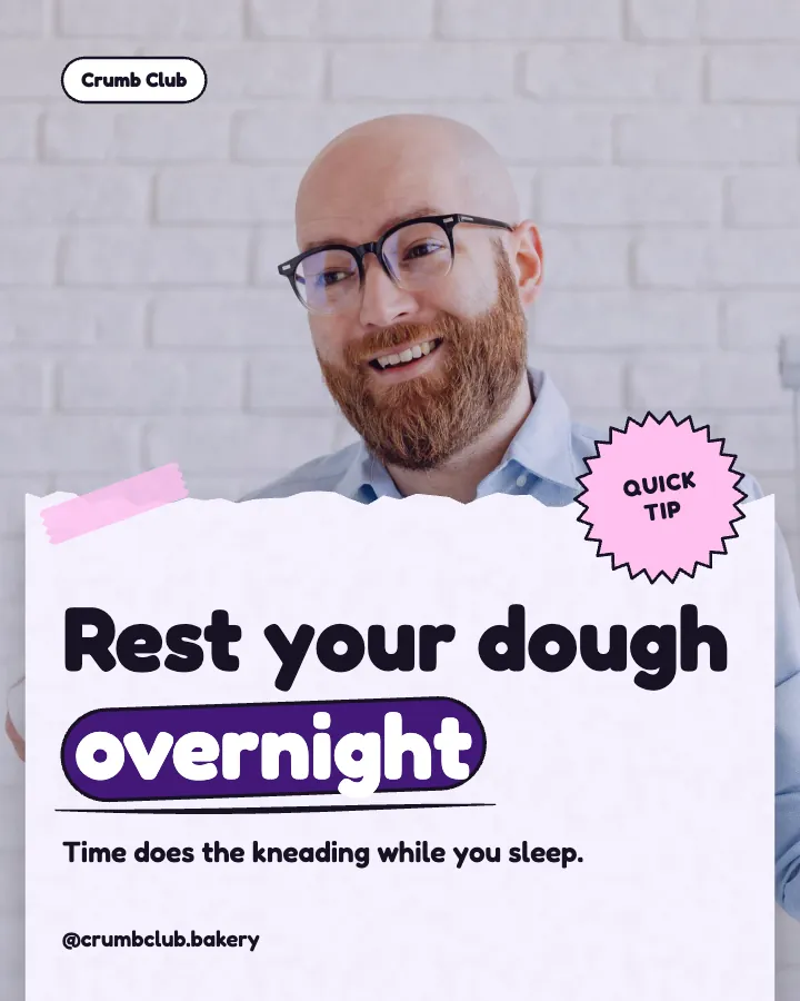 Crumb Club post: "Rest your dough overnight" (tip, Playful style)
