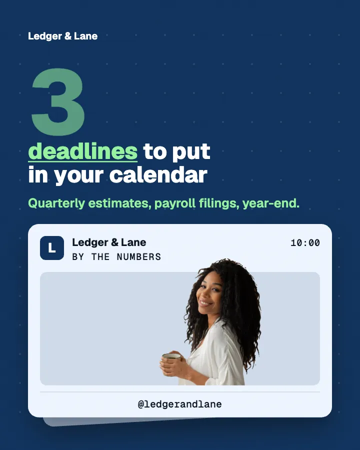 Ledger & Lane post: "3 deadlines to put in your calendar" (number, Block style)
