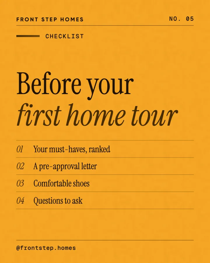 Front Step Homes post: "Before your first home tour" (checklist, Editorial style)