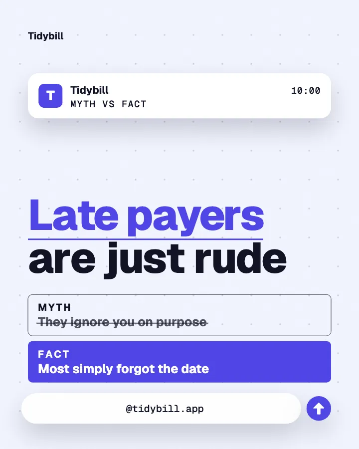 Tidybill post: "Late payers are just rude" (myth vs fact, Block style)
