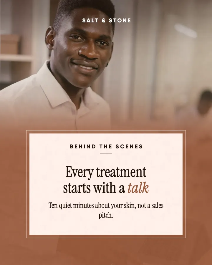 Salt & Stone post: "Every treatment starts with a talk" (process, Editorial style)