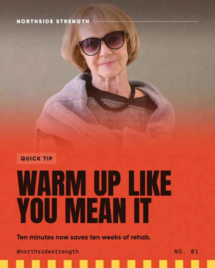 Northside Strength post: "Warm up like you mean it" (tip, Poster style)